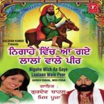 Nigahe Wich Aa Gaye Laalan Wale Peer - Kuldeep Manak Song Download
